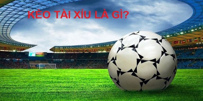 Kèo Tìa xỉu là gì?