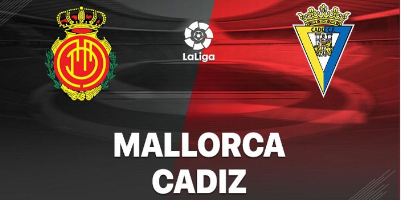 Chuyên gia soi kèo Casdiz vs Mallorca 28/04